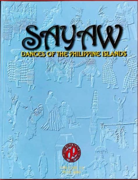 Sayaw: Dances of the Philippine Islands .